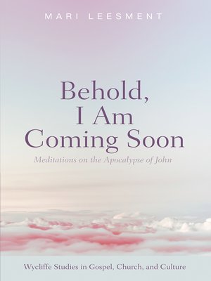 cover image of Behold, I Am Coming Soon